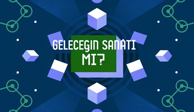 NFT nedir, dijital sanatta nasıl bir rol oynuyor? NFT sanatının geleceğini keşfedin!